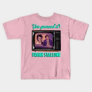 You guessed it….Frank Stallone TV Kids T-Shirt